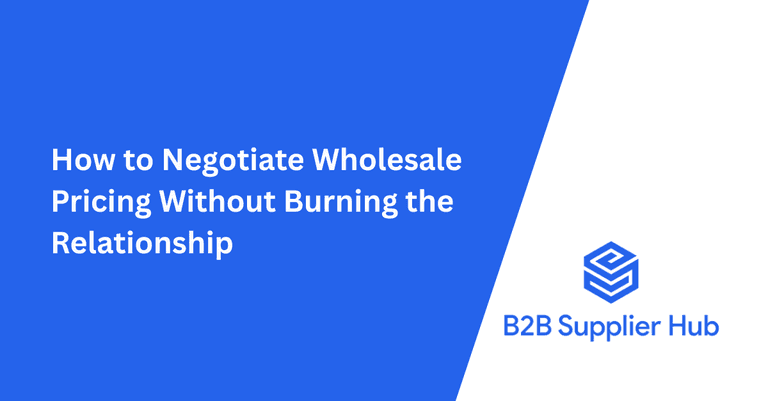 How to Negotiate Wholesale Pricing Without Burning the Relationship