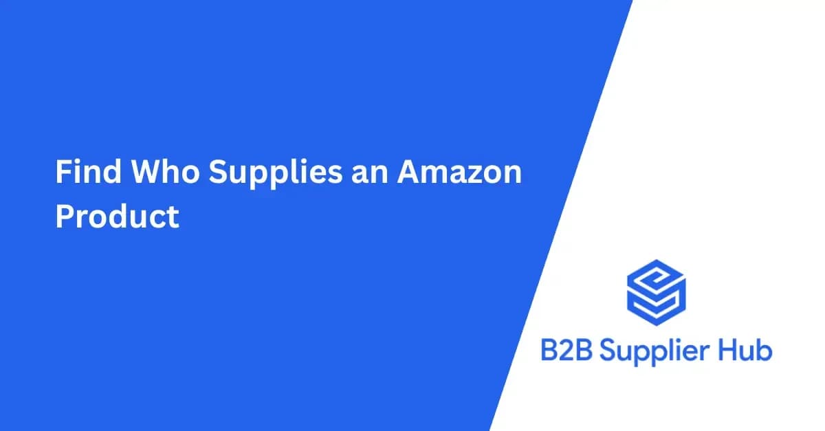 Find Who Supplies an Amazon Product