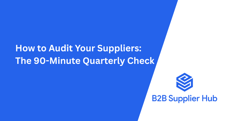 How to Audit Your Supplier Base Once a Quarter
