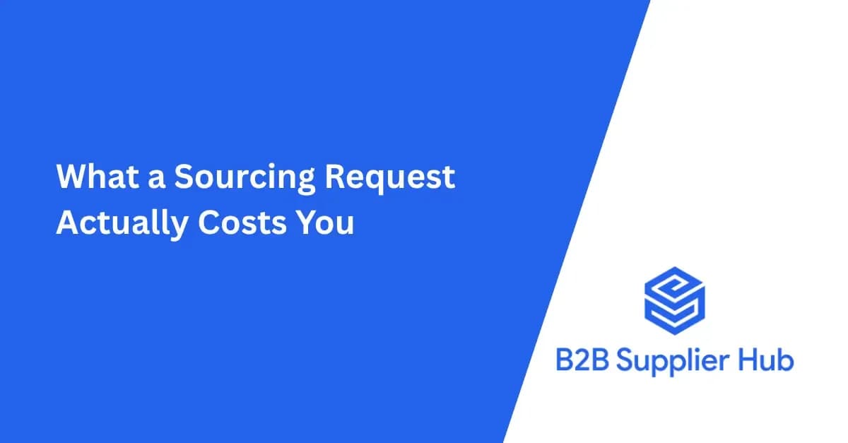 What a Sourcing Request Actually Costs You