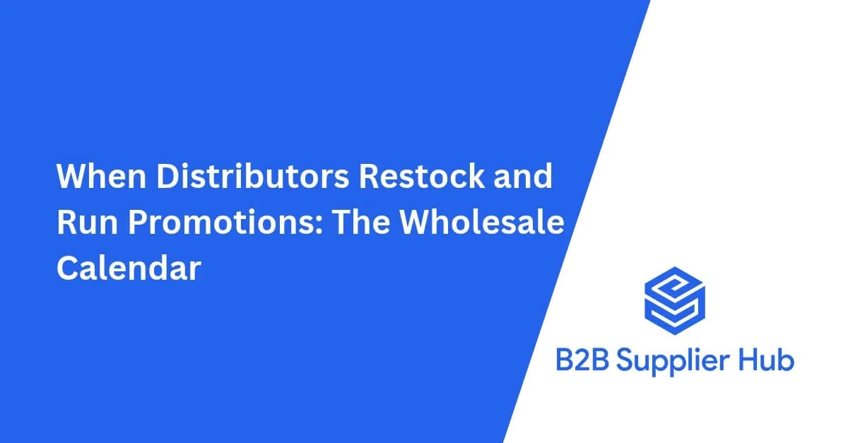 When Distributors Restock and Run Promotions: The Wholesale Calendar