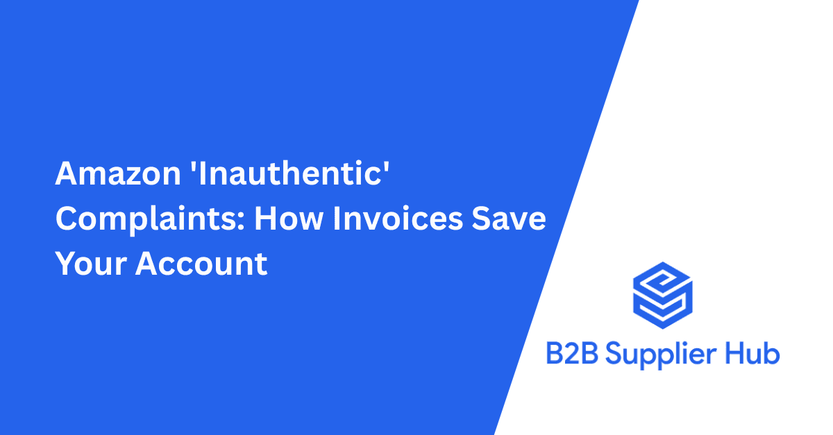 Amazon 'Inauthentic' Complaints: How Invoices Save Your Account