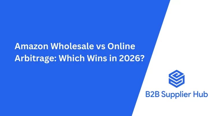 Amazon Wholesale vs Online Arbitrage: Which Wins 2026