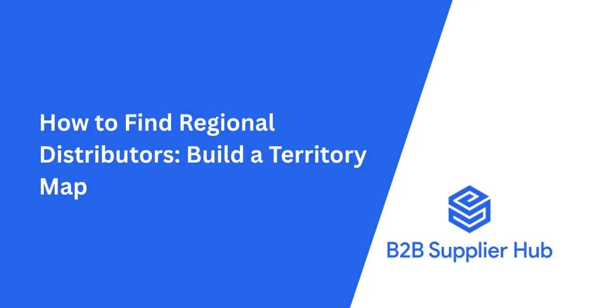 How to Find Regional Distributors: Build a Territory Map